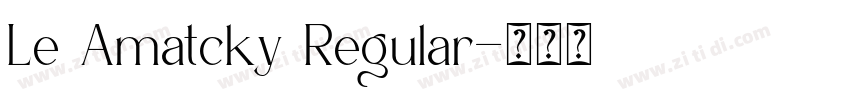 Le Amatcky Regular字体转换